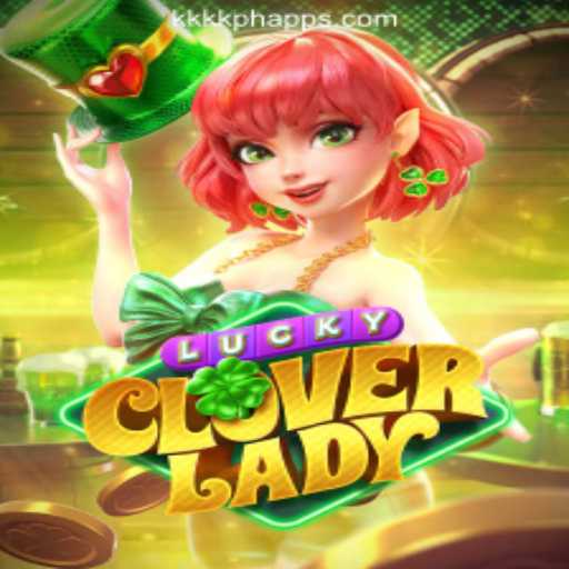Discovering LuckyCloverLady: A New Gem in KKKK.PH Online Casino Philippines
